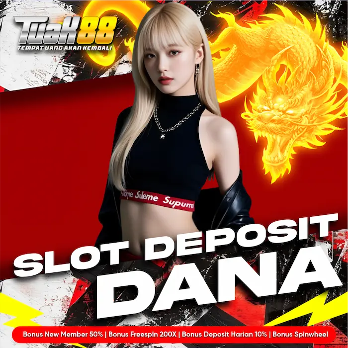 Tuak88 | Slot Dana Deposit 5000 Terpercaya & Gampang Menang Hari Ini